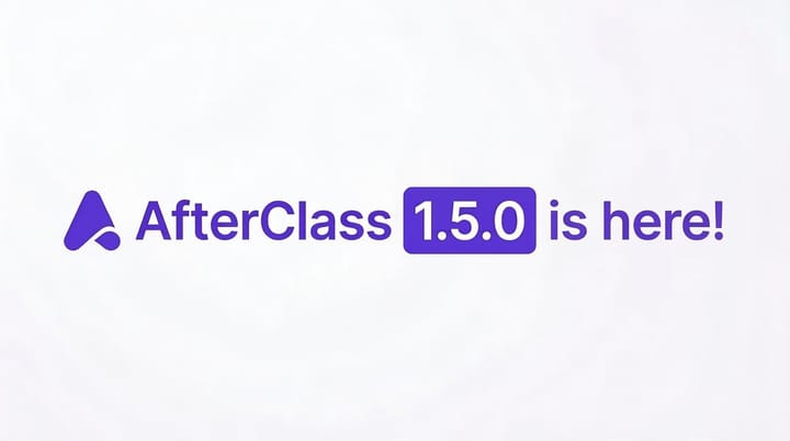 AfterClass 1.5.0: Pipelines, Analytics, Timetable, Roadmap, MCP, and AI Assistant